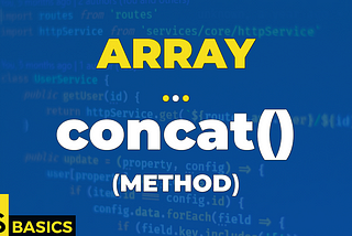 Basics of Javascript · Array · concat() (method)