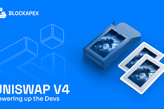 Uniswap v4: Powering up the Devs