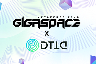 DTTD Announces Strategic Partnership with GigaSpace to Build a Performance Venue and Gallery in…