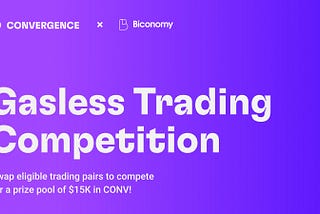 Convergence Finance X Biconomy Gasless Trading Competition with $15,000 in Prizes!