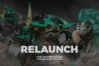 Proposing the RELAUNCH of Wasted Wild