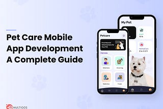 Pet Care App Development