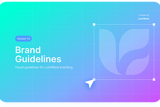 [ANN] LumiWave Brand Guidelines: Building Our Identity