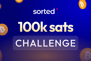 Sorted Video Challenge — Get a Chance to Win 100,000 sats ⚡