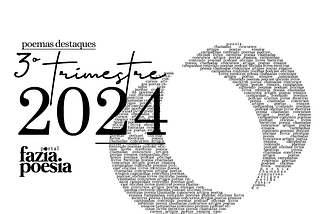Poemas destaques no portal Fazia Poesia | 3º trimestre de 2024