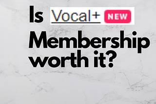 Is Vocal+ Subscription Worth It?