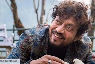 Taking a moment to say Goodbye! ….Remembering Irrfan Khan