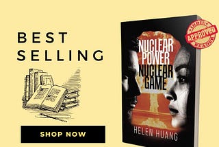Discover Helen Huang: A Notable Female Author in the Nuclear Power Thriller Genre