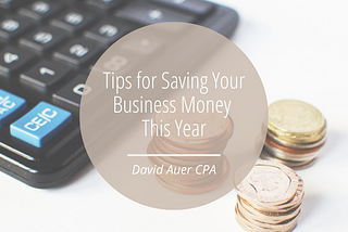 Tips for Saving Your Business Money This Year