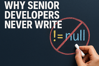 Stop Using != null — This Is How Senior Developers Actually Think