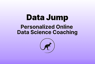 Introducing Data Jump: Ignite Your Data Science Career with Personalized Mentorship
