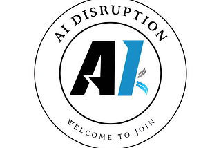 New Publication Focused on AI Disruption— Write for Us