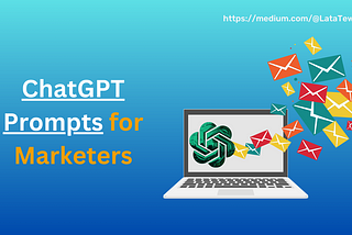 ChatGPT Prompts for Marketers