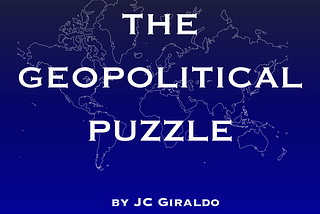 Let’s Find the Puzzle Piece We Need: “The Geopolitical Puzzle” is On-Air.