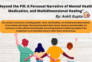 Beyond the Pill: A Personal Narrative of Mental Health, Medication, and Multidimensional Healing