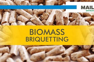 Biomass Briquetting