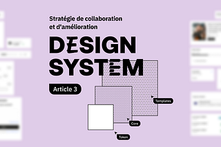 Design System : 5 bibliothèques pour une contribution structurée sans perdre en créativité.