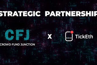 CrowdFundJunction Partners with TickEth