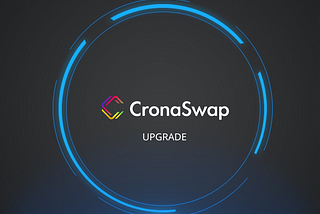 Major upgrade of CronaSwap Dex Protocol soon