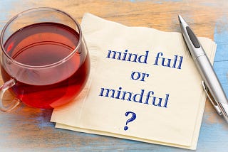 Mind full or mindful question
By MarekPhotoDesign.com