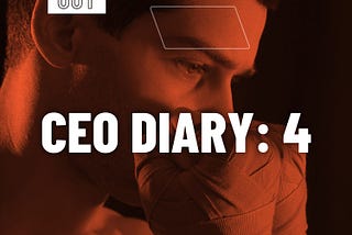 CEO DIARY 4: Fight IQ