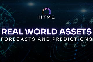 Unveiling Forecasts and Predictions for Real World Assets in Crypto
