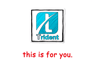 Trident- This is for You
