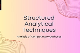 Analysis of Competing Hypotheses