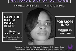 PRESS RELEASE: UNTIL FREEDOM ANNOUNCES DAY OF OUTRAGE IN HONOR OF ATATIANA JEFFERSON