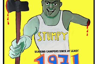 The Story of Stumpy; every camp needs a good ghost story