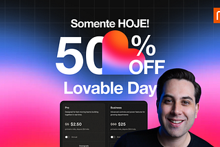 🚨 50% OFF no Lovable HOJE (Nunca Aconteceu Antes) — mas não perca tempo…