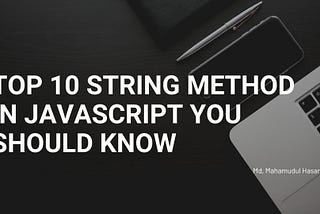 Top 10 string method in JavaScript you should know