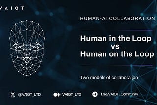 Human in the Loop vs Human on the Loop