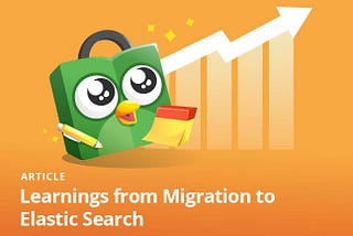 Learnings from Migration to Elastic Search