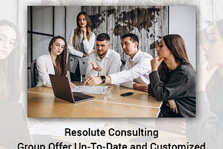 Resolute Consulting Group Offer Up-To-Date and Customized Managed IT Services