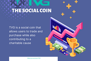 TVG Coin Created The First Initiative Where Every Purchase Contributes To Making A Difference In…