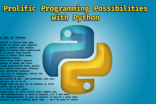 Prolific Programming Possibilities with Python
