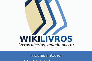 Projetos-Irmãos #4: Wikilivros