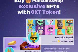 Do you know PancakeSwap have it’s own exclusive NFTs?