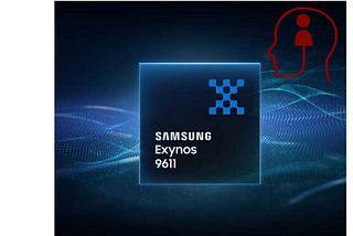 SAMSUNG EXYNOS 9611 — BRAIN OF SMARTPHONES
