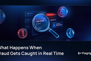 What Happens When Fraud Gets Caught in Real Time