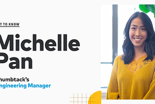 Get to Know: Michelle Pan, Engineering Manager