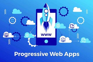 Why Enterprises Or Companies Should Invest in Progressive Web Apps [2021]