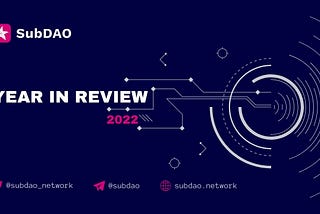 Reflecting on SubDAO’s Exceptional 2022: A Year-End Review