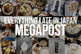 EVERYTHING I ATE IN JAPAN MEGAPOST