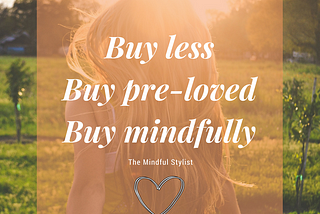 The Mindful stylist — a new way of doing things