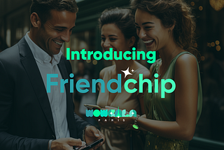 Introducing the Friendchip
