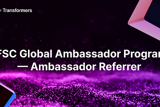 TFSC Global Ambassador Program — Ambassador Referrer