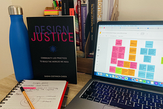 What reading Design Justice has taught me about user-centered design