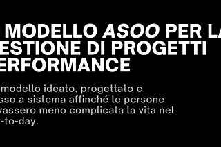 Il modello ASOO per la gestione di progetti performance